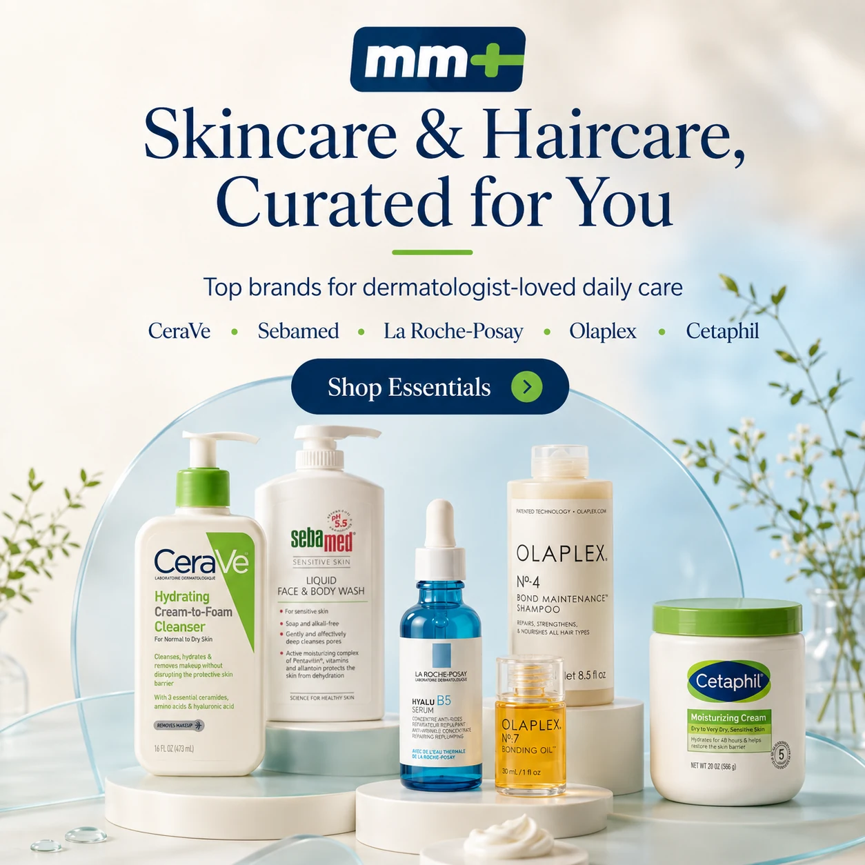 Skincare and haircare curated for you: CeraVe, Sebamed, La Roche-Posay, Olaplex and Cetaphil. Shop essentials.